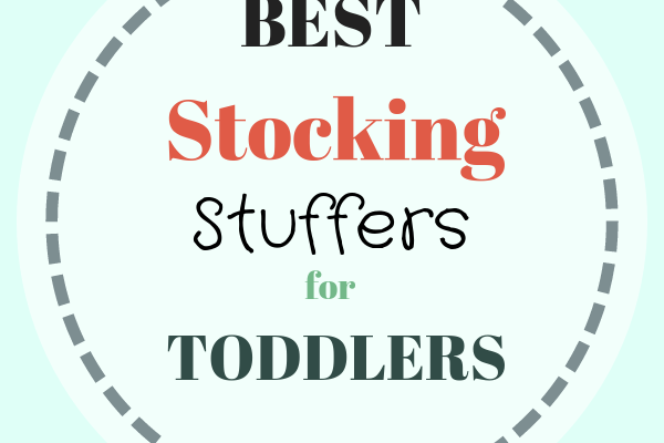 70 Best Stocking Stuffers for Toddlers and Preschoolers (Natural, Eco-friendly)